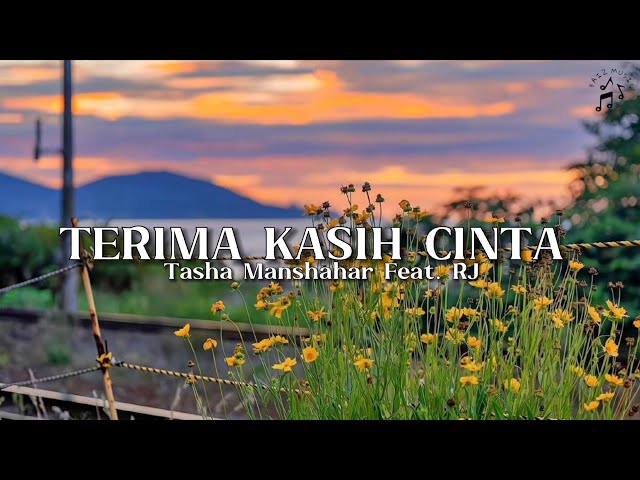 TERIMA KASIH CINTA| TASHA MANSHAHAR Feat. RJ | (Lyrics Video) class=