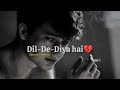 Dil De Diya Hai 🥺[ Slowed + Reverb ] 90's lo-fi Mix [ Best 90's Bollywood Sad Song.. Mp3 Song
