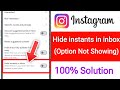 Fix Hide instants in inbox option not showing in instagram || insta Hide Instants Option Not Show