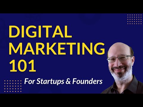 Digital Marketing 101 For Startups & Founders