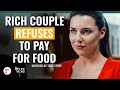 Rich couple refuses to pay for food  dramatizemespecial