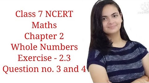 Class 6 NCERT Maths Chapter-2 Whole Numbers Exercise - 2.3 Question no.3 and 4 (By Genius World 🌎)