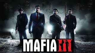 Mafia 3 Новый Сюжетный Трейлер [RU]