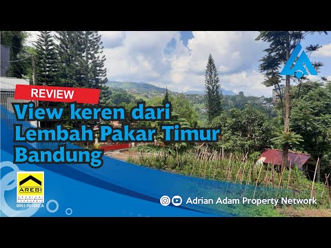 Review Kavling | Lembah Pakar Timur Bandung | Adrian Adam Property Network