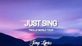 Video thumbnail of "Trolls World Tour - Just Sing ( Lyrics ) 🎵"