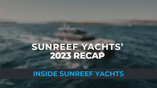 Sunreef Yachts 2023 Recap: Setting New Standards for Luxury and Sustainability in Yachting