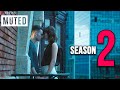 Muted season 2 release date  everything to know