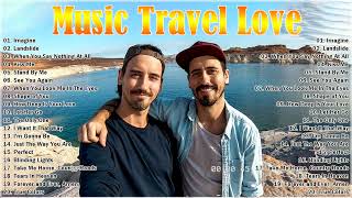 Download Lagu The best songs of MUSIC TRAVEL LOVE - MUSIC TRAVEL LOVE full album 2022 MP3