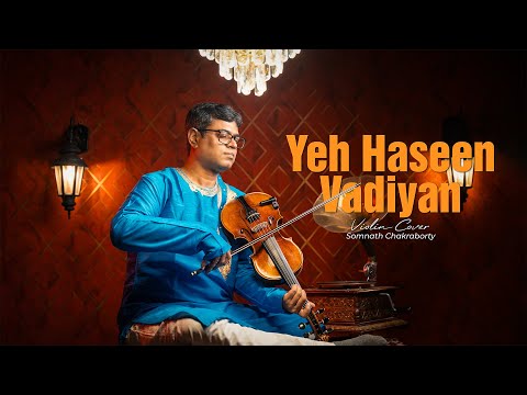 Yeh Haseen Vadiyan : Violin Cover: Somnath Chakraborty