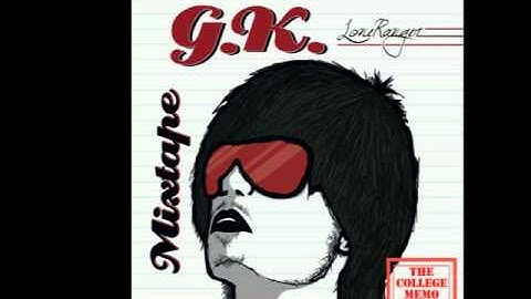 GK LoneRanger- Interlude (The College Memo intro)