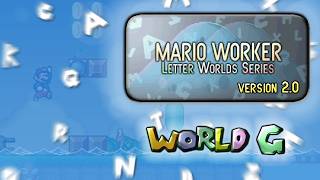Mario Worker: Letter Worlds Series v2.0 - World G