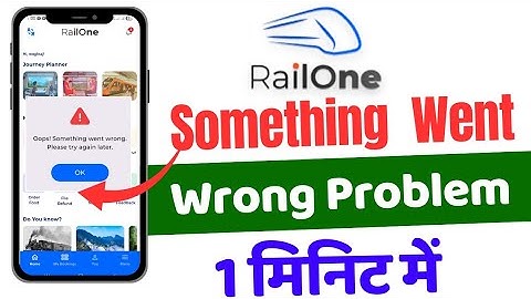 Railone app open nahi ho raha hai || Railone app Oops! Something went wrong. Please try again later 
