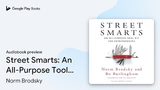 Street Smarts: An All-Purpose Tool Kit for… by Norm Brodsky · Audiobook preview