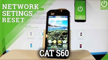 How to Reset Network Settings on CAT S60