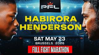 PFL BRUSSELS ◆ FIGHTER SHOWCASE ◆ FULL FIGHT MARATHON (TIMESTAMPS) ◆ HABIRORA, HENDERSON, LAPILUS