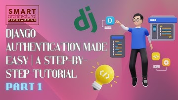 Django Authentication Made Easy | A Step-by-Step Tutorial (PART 1)