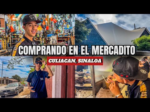 FUI A COMPRAR AL MERCADITO EN CULIACAN SINALOA/ALEXIS FLORES🍀