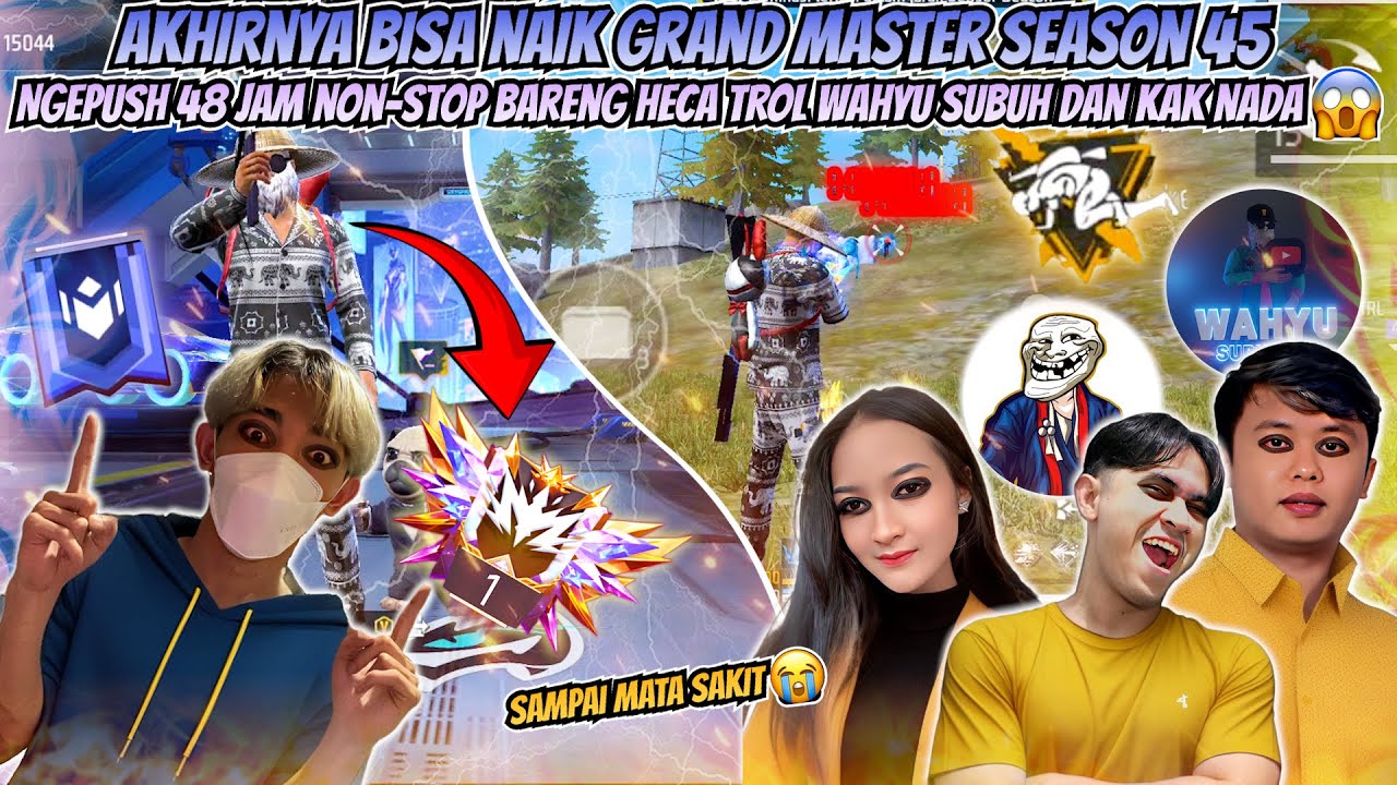 NGEPUSH GRAND MASTER 48 JAM NON-STOP BARENG HECA TROL WAHYU SUBUH DAN KAK NADA SAMPAI MATA SAKIT😱