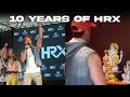 HRX 10 years | And we keep going!!