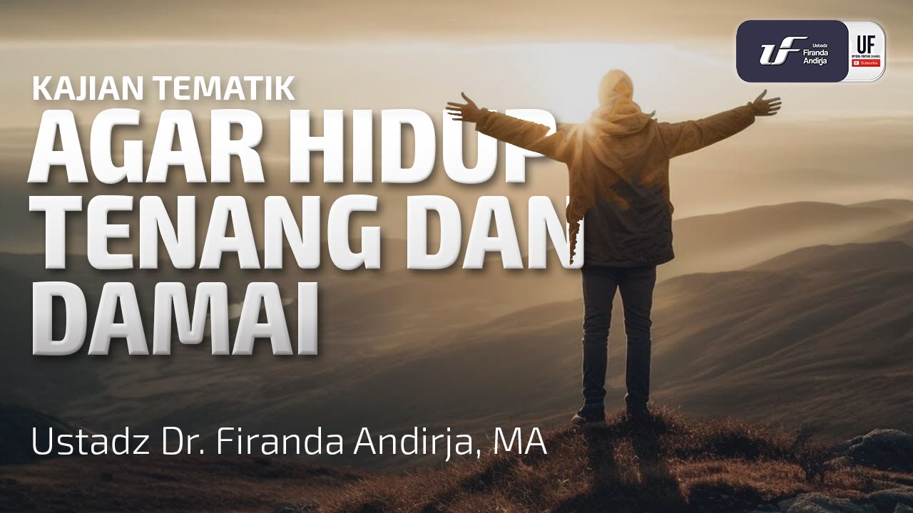 ⁣Agar Hidup Tenang Dan Damai - Ustadz Dr. Firanda Andirja M.A