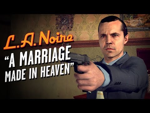 Wideo: LA Noire - A Marriage Made In Heaven