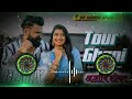 Tour ghani new hariyanvi song dj remix song dj ashish sikar 4d hard brazil remix song