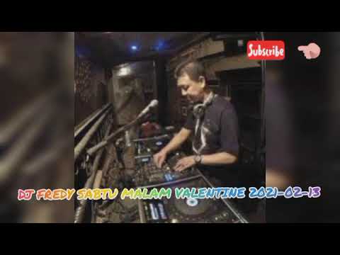 SABTU DJ FREDY MALAM VALENTINE 2021-02-13