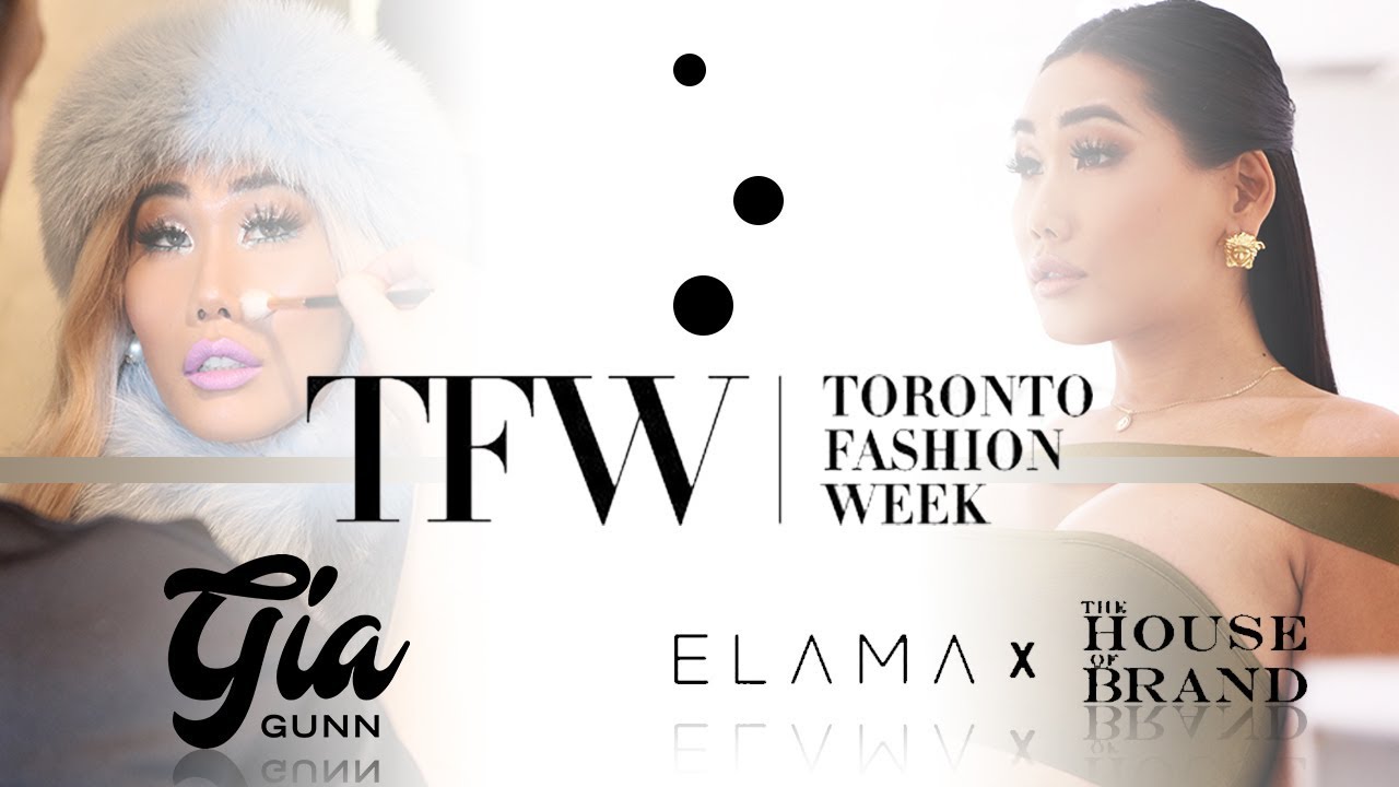 Gia Gunn - Toronto Fashion Week VLOG