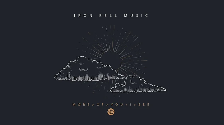 Iron Bell Music - The More Of You I See // Ft. Joel Gerdis (Visualizer)