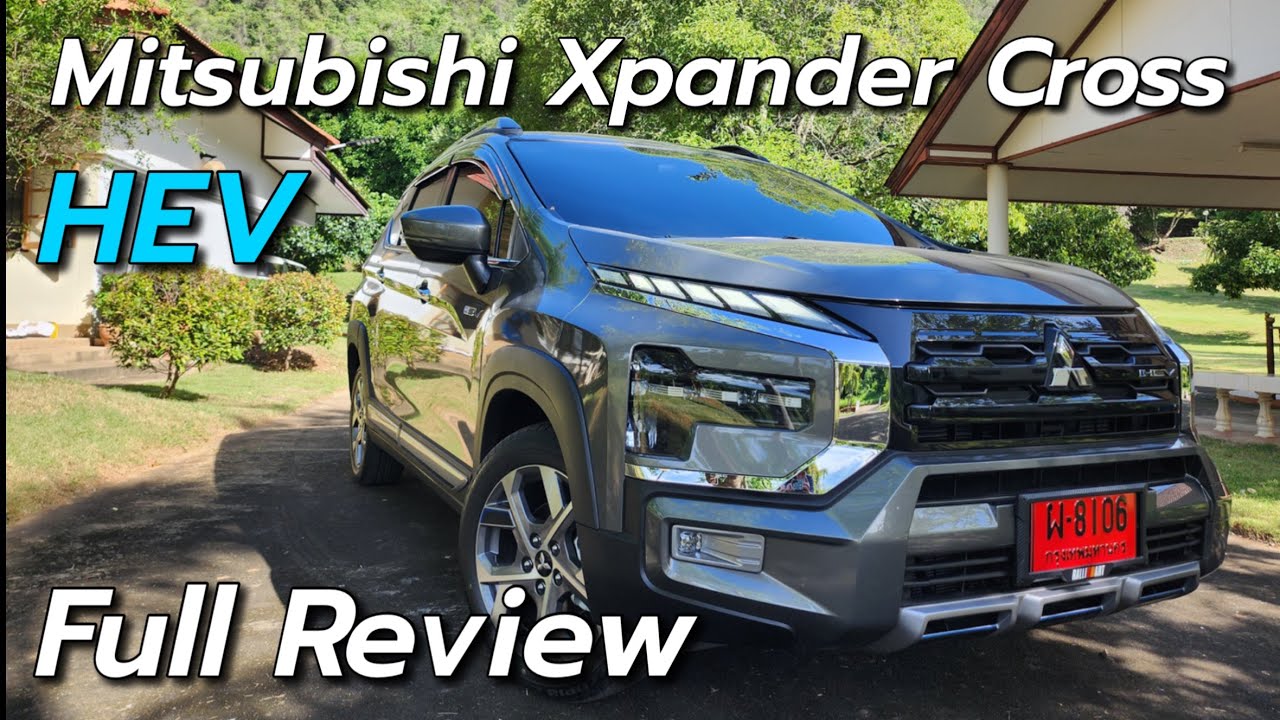 Mitsubishi Xpander Cross HEV ออพชั่นน้อยสุด แต่ทำไมถึงขายดี (Full Review)