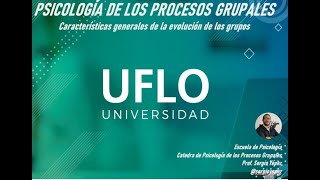 Características generales de todos los procesos de evolución grupal - Prof. Licdo. Sergio Yepez