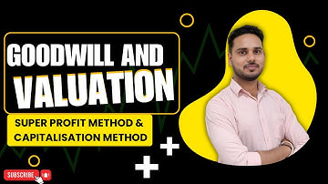 Goodwill valuation class 12 part 2