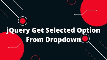 jQuery Get Selected Option From Dropdown