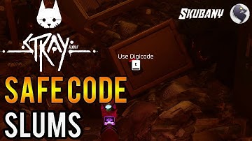 How To Get Safe Code  | Slums |  Stray