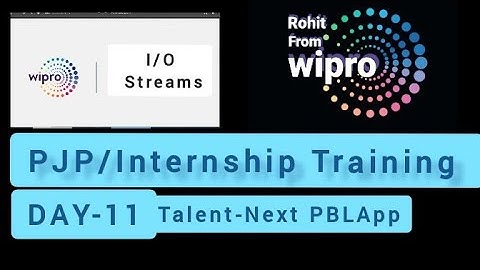 Day 11th live Wipro talentnext Java training on PBLapp lacture 11 | Internship/PJP training 2022