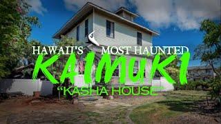 Hawaii's Most Haunted: Kaimuki Kasha House