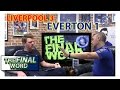 Liverpool 3-1 Everton | The Final Word