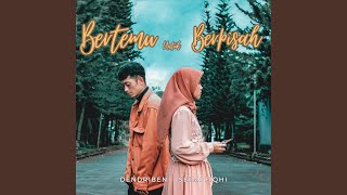 Bertemu Untuk Berpisah (feat. Selmi Fiqhi)