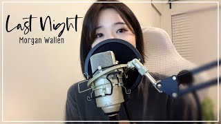 Last night - Morgan Wallen - Female Cover by 캐슬민Catlemin