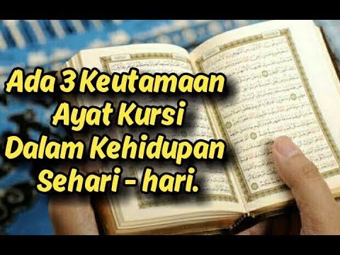Ada 3 Keutamaan Membaca Ayat Kursi Dalam Kehidupan Sehari Hari  Ada 3 Keutamaan Membaca Ayat Kursi Dalam Kehidupan Sehari Hari