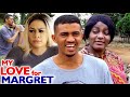 MY LOVE FOR MARGRET SEASON 7&amp;8- Queen Nwokoye 2020 Latest Nigerian Nollwood Movie Full HD