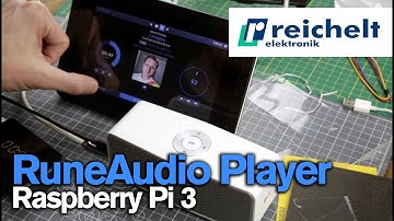 RuneAudio Player with a Raspberry Pi - Sponsored by Reichelt