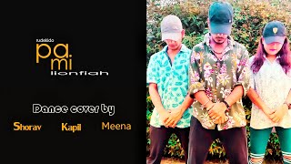 Pa Mi _ Lion Fiah ft  Rude Kido  / KAPIL KUMAR Choreography / Dance Cover.