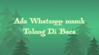 NOTIFIKASI WHATSAPP 2021| ADA WHATSAPP MASUK TOLONG DIBACA|