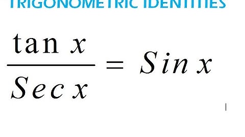 How to Verify Trigonometric Identities tan x/secx=Sinx - Trigonometry
