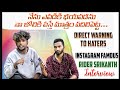 Instagram famous rider srikanth interview direct warning to haters buntyfellow viral interview