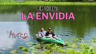 EL HUECO #37 - La envidia