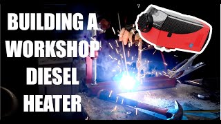 building a workshop diesel heater