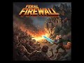 Feral Firewall Trailer