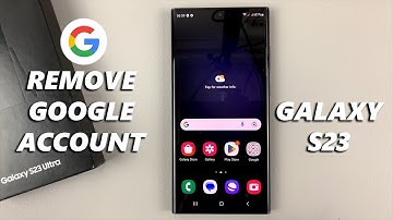 How To Remove Google Account From Samsung Galaxy S23, S23+ and S23 Ultra